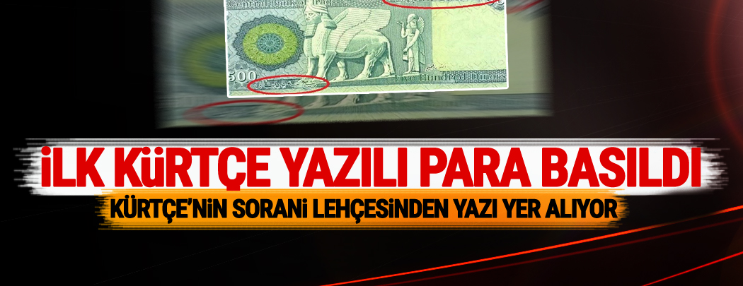 İlk Kürtçe yazılı para basıldı