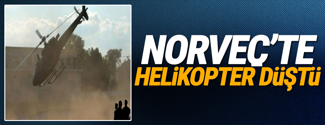 Norveç'te helikopter düştü!
