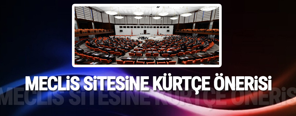 Meclis sitesine Kürtçe önerisi