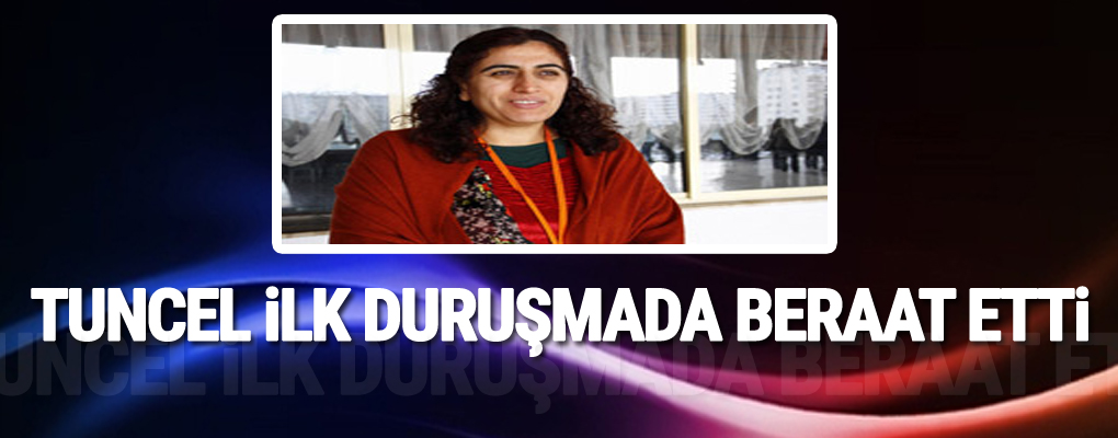 Tuncel ilk duruşmada beraat etti