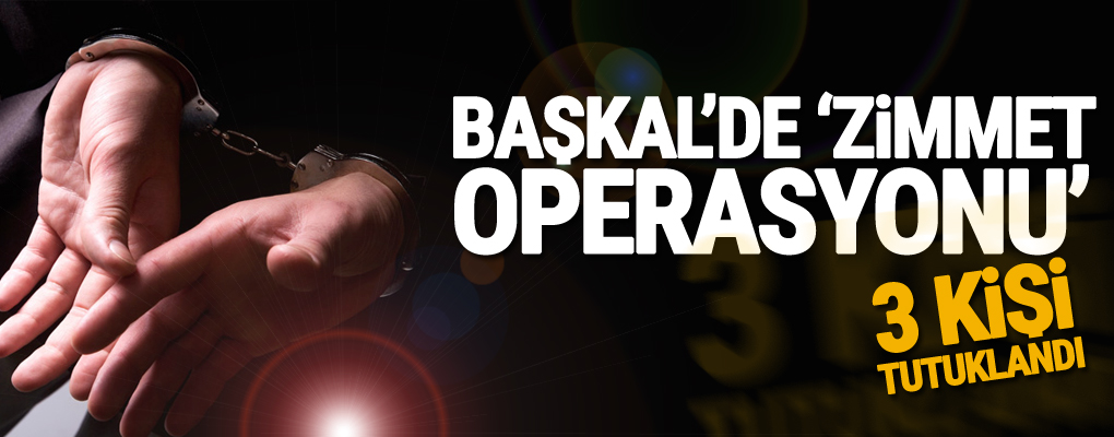 Başkale'de 'Zimmet' Operasyonu: 3 kişi Tutuklandı!