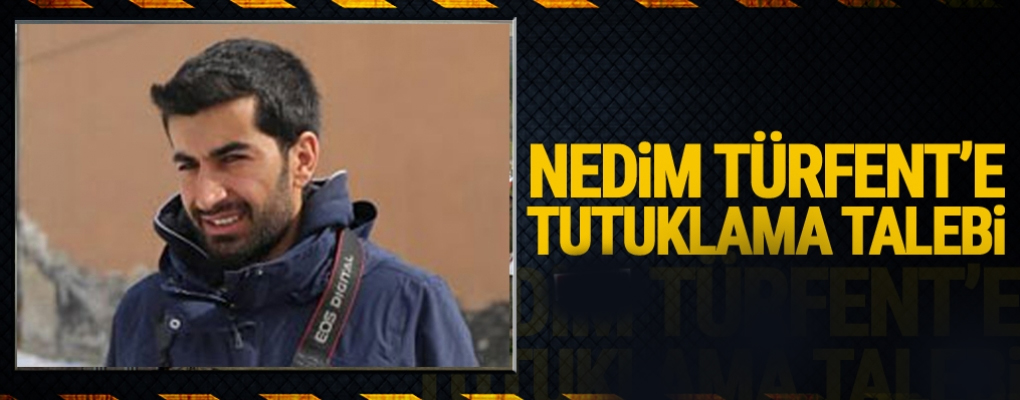 Türfent'e tutuklama talebi