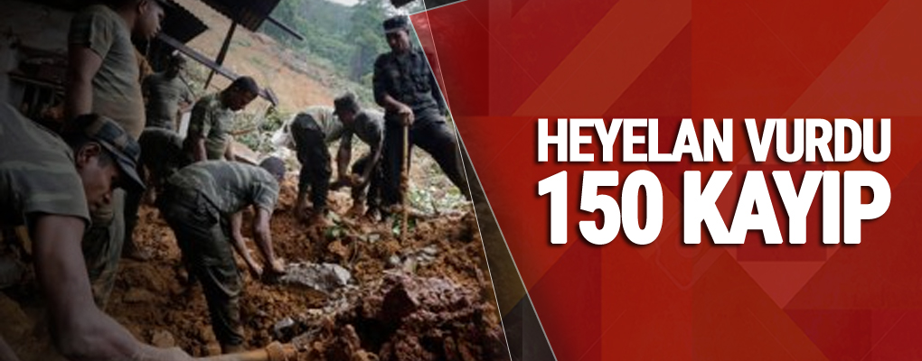 Heyelan vurdu 150 kayıp