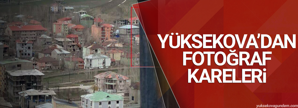 Yüksekova'dan fotoğraf kareleri