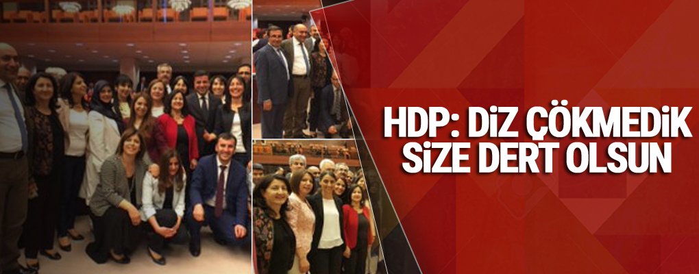 HDP: Diz çökmedik, size dert olsun