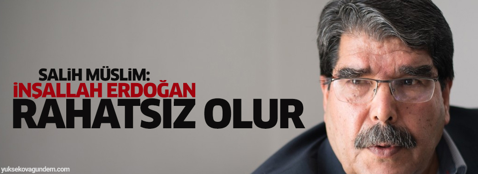 Müslim: İnşallah Erdoğan rahatsız olur