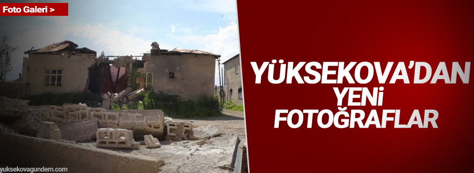 Yüksekova'dan yeni fotoğraflar