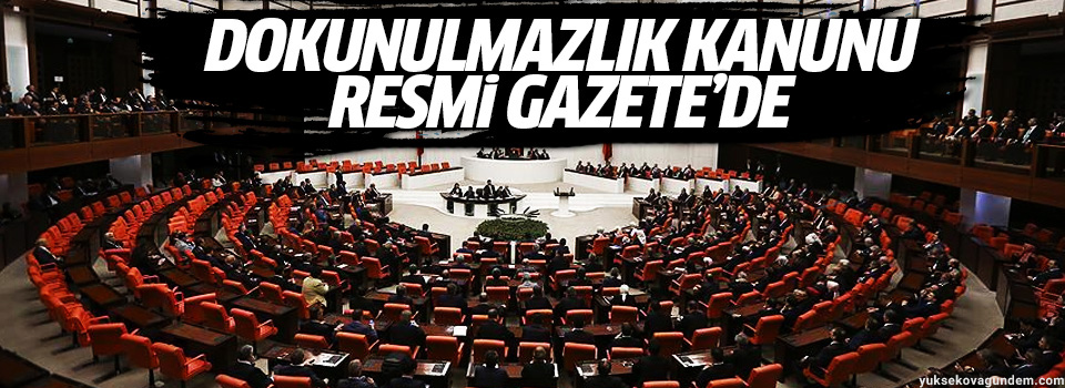 Dokunulmazlık yasası Resmi Gazete’de