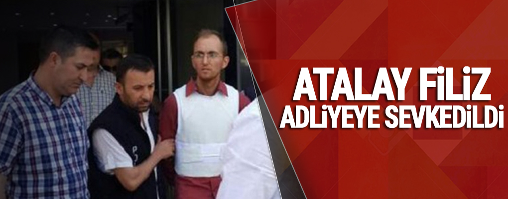 Atalay Filiz, cinayetleri itiraf etti
