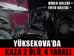 Yüksekova'da Kaza 2 Ölü, 4 Yaralı