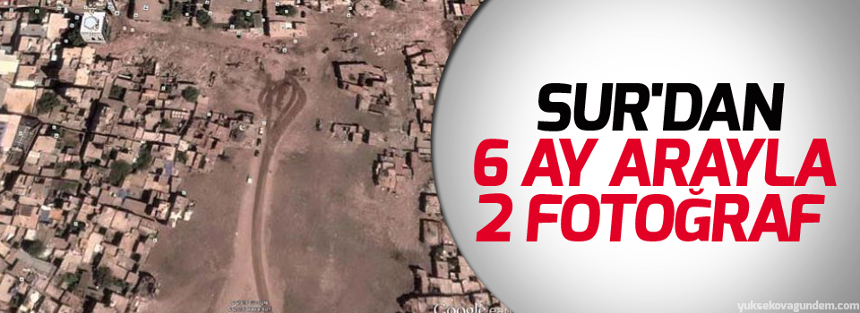 Sur'dan 6 ay arayla 2 fotoğraf