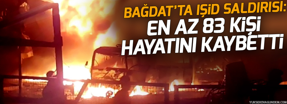 Bağdat’ta IŞİD saldırısı: En az 83 kişi hayatını kaybetti