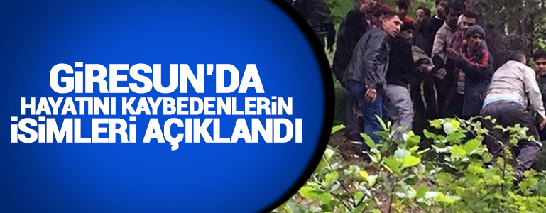 Giresun’da hayatını kaybedenlerin isimleri açıklandı