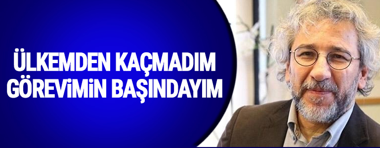 Can Dündar: Ülkemden kaçmadım, görevimin başındayım