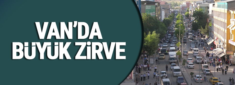 Van'da Büyük Zirve
