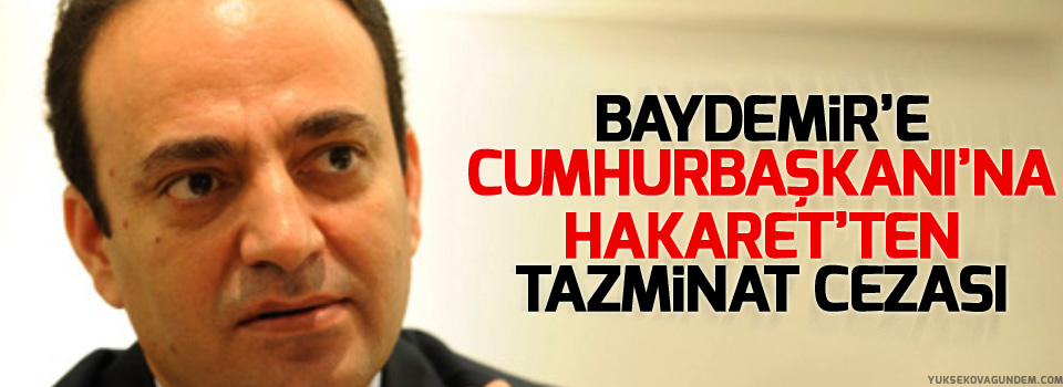 Baydemir’e ‘Cumhurbaşkanı’na hakaret’ten tazminat cezası