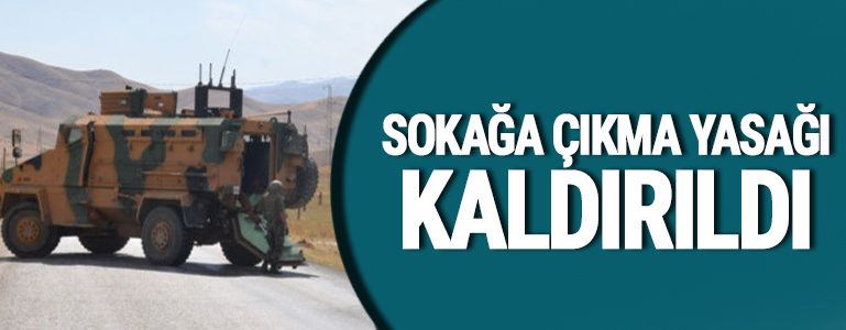 Sokağa çıkma yasağı kaldırıldı
