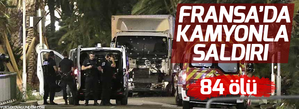 Fransa’da kamyonla katliam: 84 ölü
