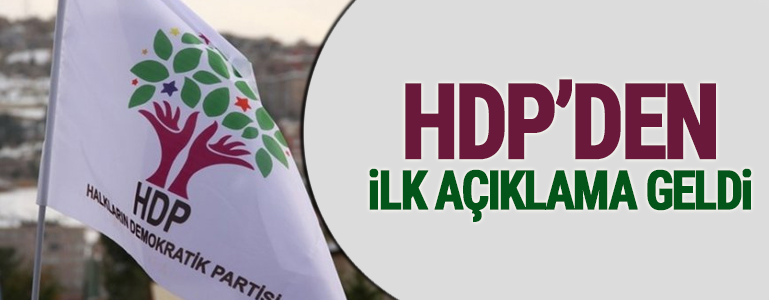 HDP'den ilk açıklama