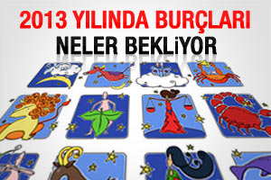 2013 yılında burçları neler bekliyor