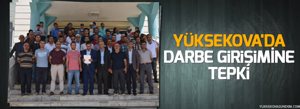 Yüksekova'da darbe girişimine tepki