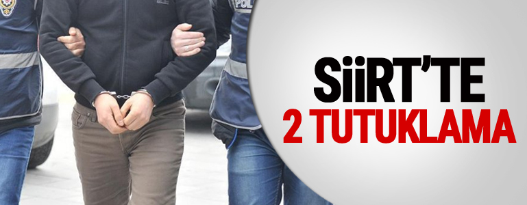Siirt'te 2 tutuklama