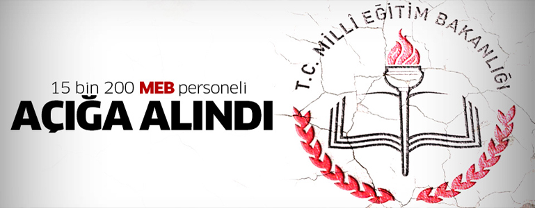 Milli Eğitim'de 15.200 personel açığa alındı