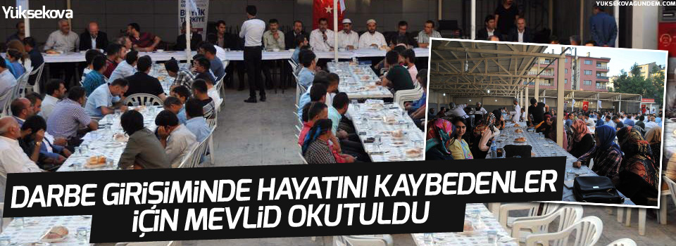 Darbe girişiminde hayatını kaybedenler için Mevlid okutuldu