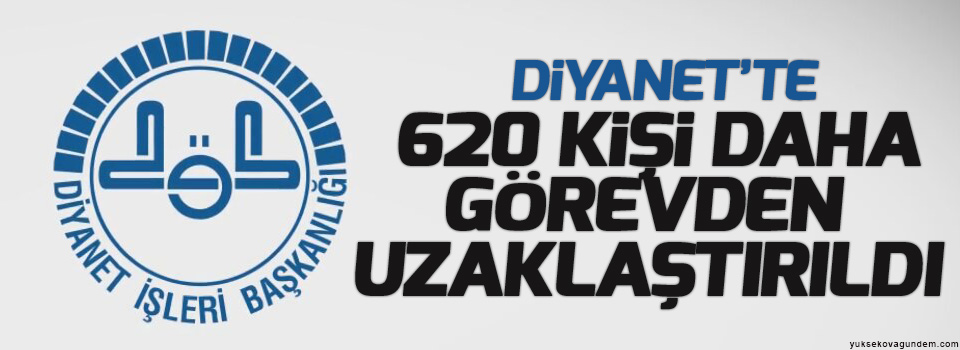 Diyanet’te 620 kişi daha görevden uzaklaştırıldı
