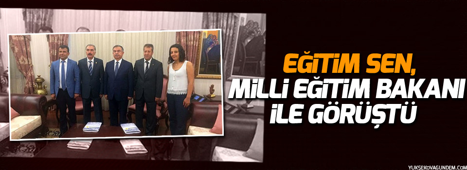 Eğitim Sen, Milli Eğitim Bakanı ile görüştü