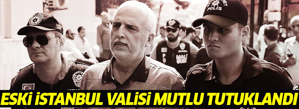 Hüseyin Avni Mutlu tutuklandı