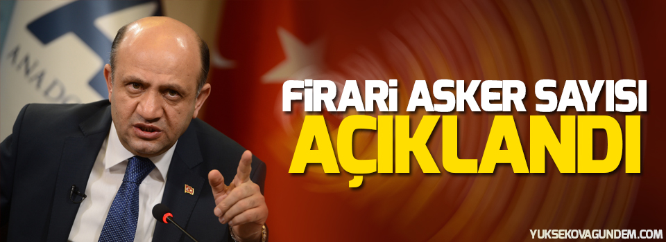 Firari asker sayısı açıklandı