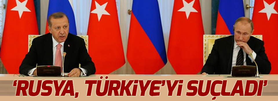 Foreign Policy: Rusya, Türkiye'yi suçladı
