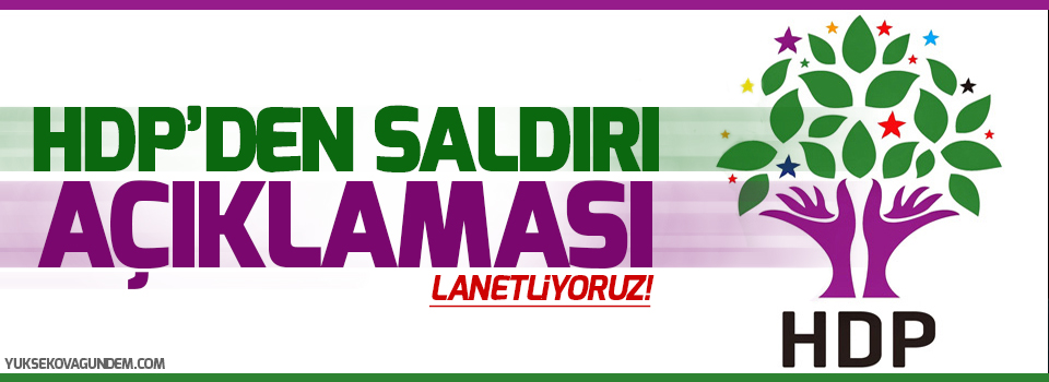 HDP: Saldırı parti üyelerimizin düğününe yapıldı, lanetliyoruz