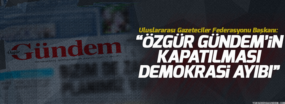 “Özgür Gündem’in kapatılması demokrasi ayıbı”