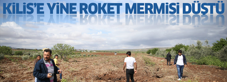 Kilis’e beş roket mermisi atıldı