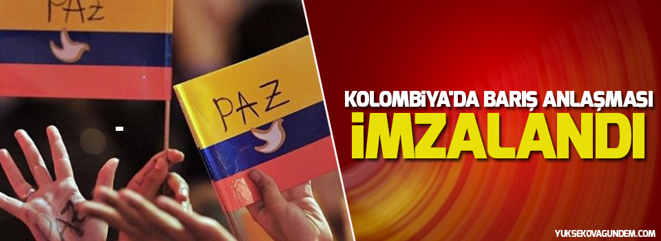 Kolombiya'da Barış Anlaşması İmzalandı