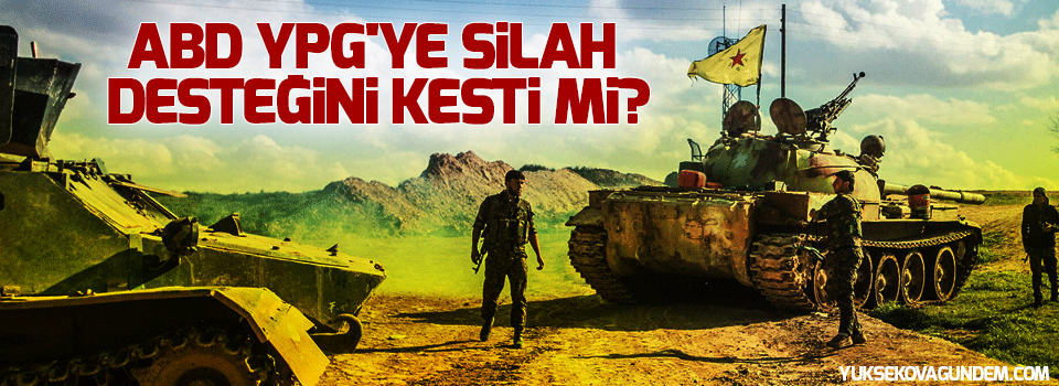 ABD YPG'ye silah ve istihbarat desteğini kesti mi?