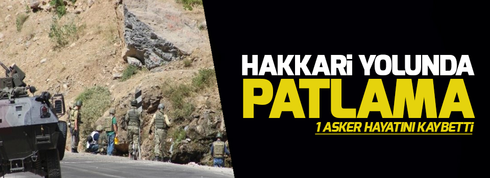 Hakkari'de askeri araçların geçişi esnasında patlama