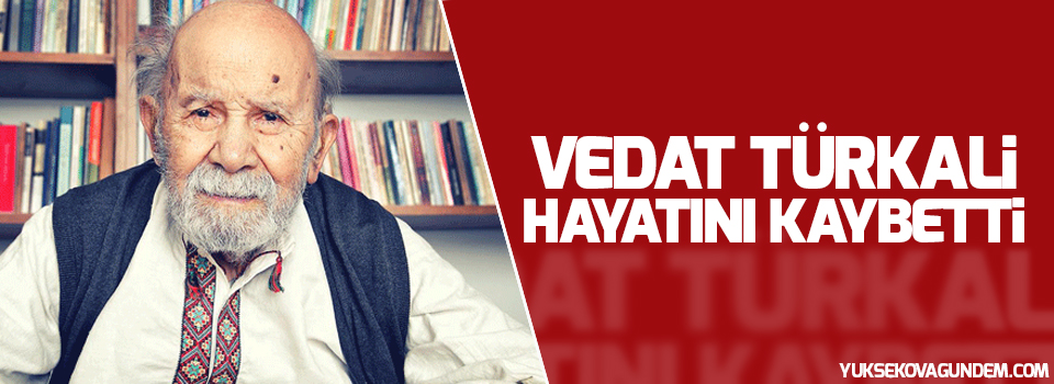 Vedat Türkali’yi kaybettik