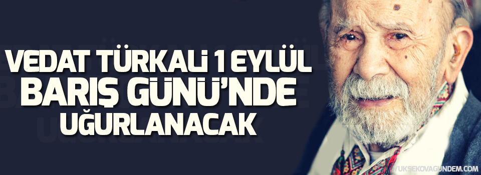 Vedat Türkali 1 Eylül Barış Günü’nde uğurlanacak