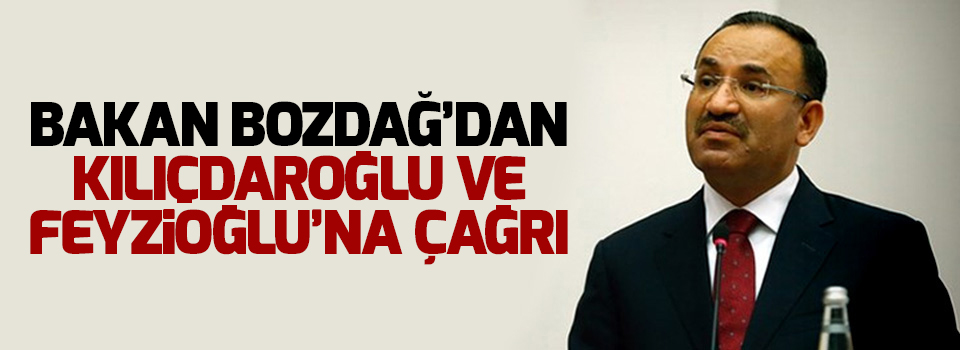 Bakan Bozdağ’dan Kılıçdaroğlu ve Feyzioğlu’na çağrı