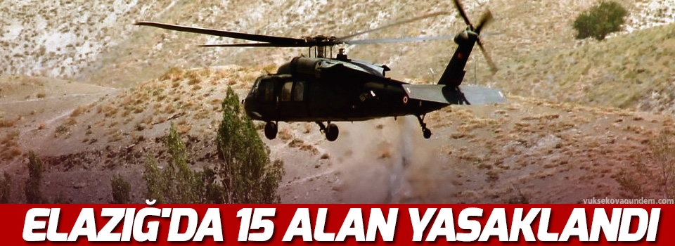 Elazığ'da 15 alan yasaklandı