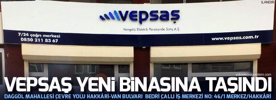 VEPSAŞ yeni binasına taşındı (İLANDIR)