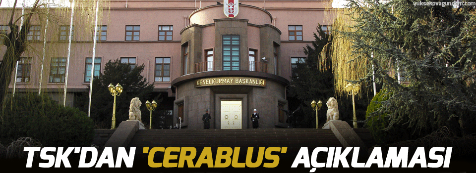 TSK'den 'Cerablus' açıklaması