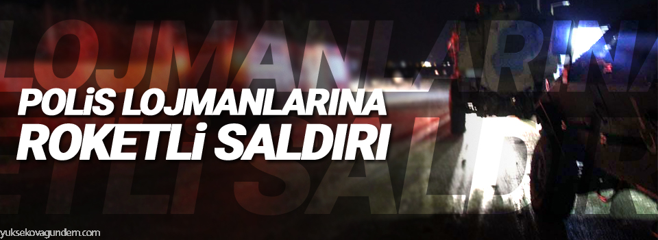 Polis lojmanlarına roketatarlı saldırı