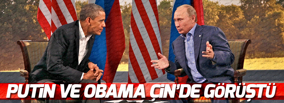 Putin ve Obama, Çin'de Suriye'yi görüştü