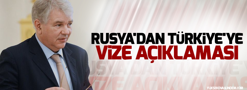 Rusya'dan Türkiye'ye vize açıklaması