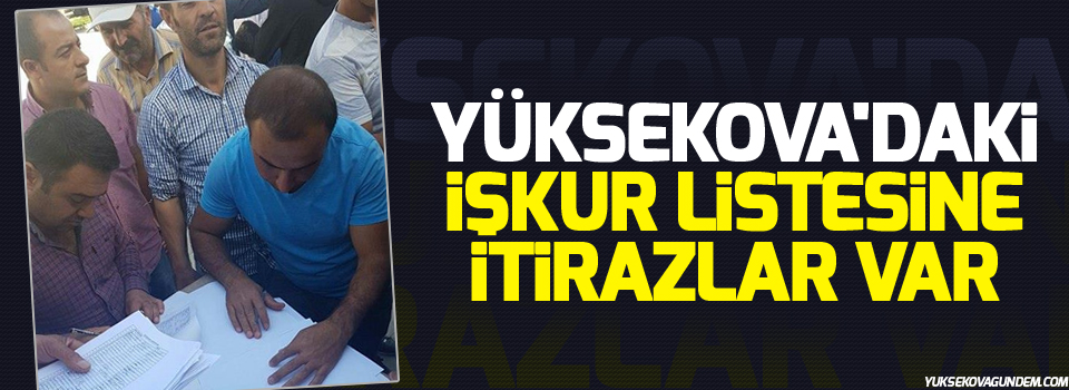 Yüksekova'daki İşkur listesine itirazlar var