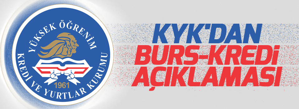 KYK'dan burs-kredi açıklaması